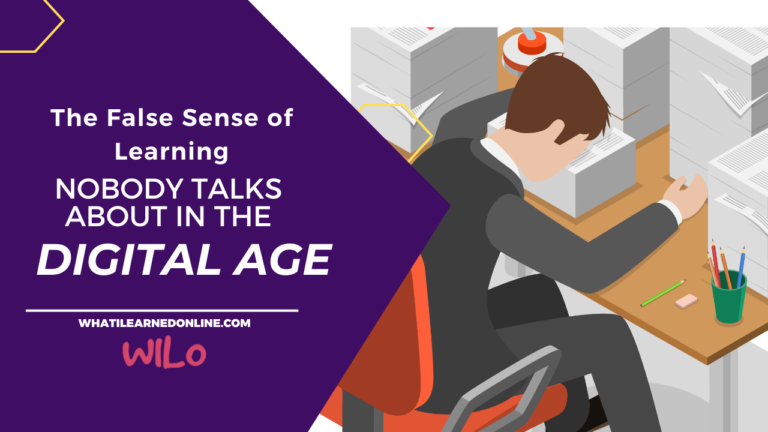The False Sense of Learning Nobody Talks About in the Digital Age